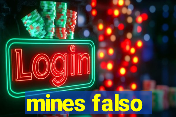 mines falso